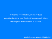 We need 1 Acre of land in Coimbatore