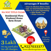 NA NOC TITLE TO CLEAR RESIDENTIAL PLOTS DHOLERA IN JUST 3 LAC